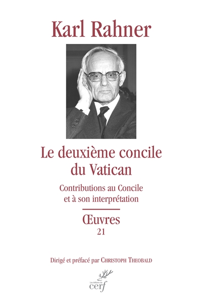 Oeuvres : édition critique autorisée. Vol. 21. Le deuxième concile du Vatican : contributions au concile et à son interprétation