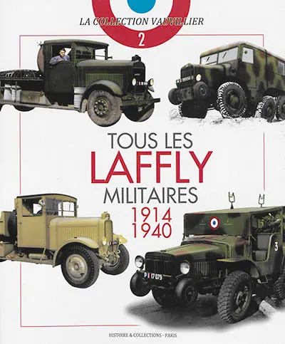 Tous les Laffly militaires : 1914-1940