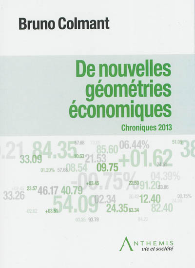De nouvelles géométries économiques : chroniques 2013