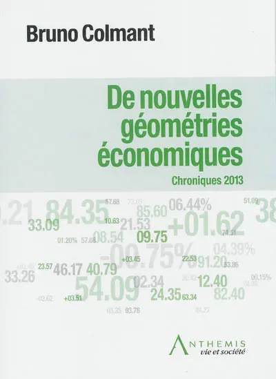 De nouvelles géométries économiques : chroniques 2013