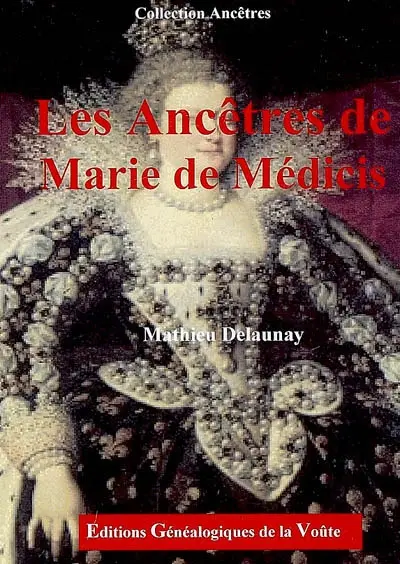 Les ancêtres de Marie de Médicis