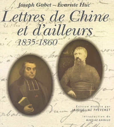 Lettres de Chine et d'ailleurs : 1835-1860