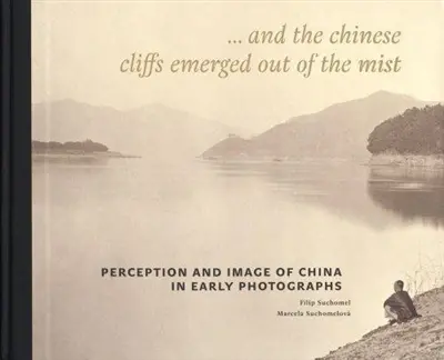 Perception and Image of China in Early Photographs