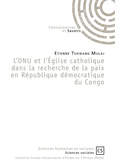 L'ONU et l'Eglise catholique dans la recherche de la paix en République démocratique du Congo