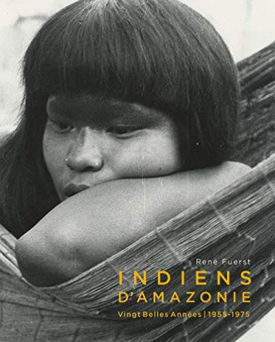 Indiens d'Amazonie : vingt belles années (1955-1975)