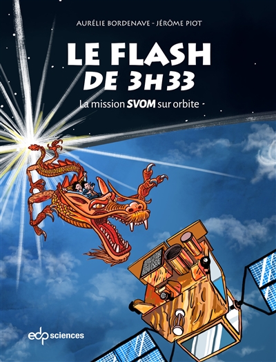 Le flash de 3 h 33 : la mission Svom sur orbite