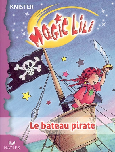 Magic Lili. Vol. 8. Le bateau pirate