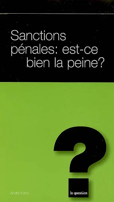 Sanctions pénales, est-ce bien la peine et dans quelle mesure ?