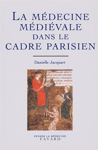 La médecine médiévale dans le cadre parisien