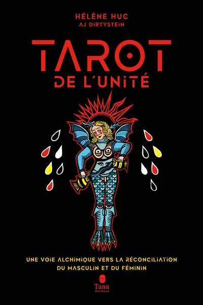 Le tarot de l'unité : une voie alchimique vers la réconciliation du masculin et du féminin