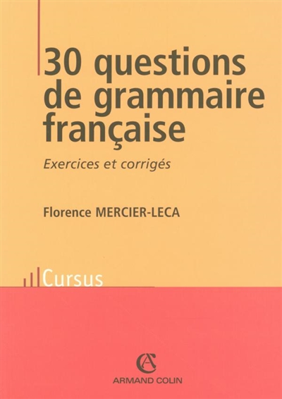30 questions de grammaire française : exercices et corrigés