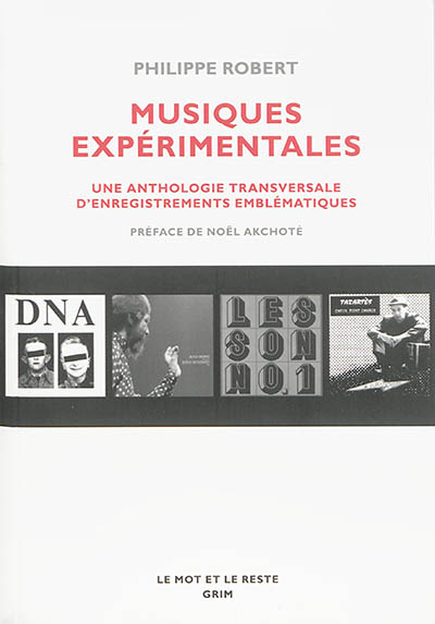 Musiques expérimentales : une anthologie transversale d'enregistrements emblématiques