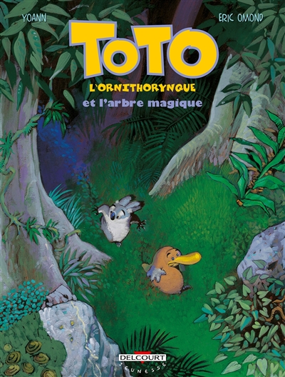 Toto l'ornithorynque 1 - Toto l'ornithorynque et l'arbre magique