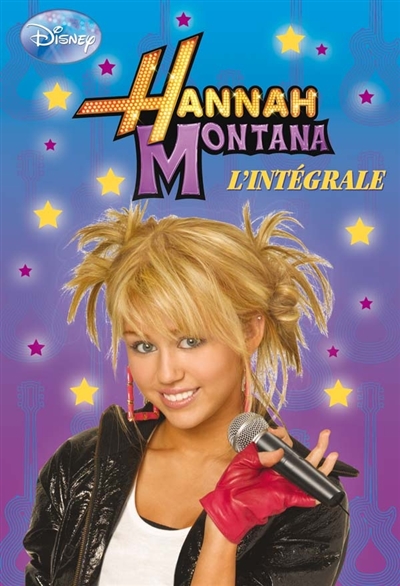 Hannah Montana : l'intégrale