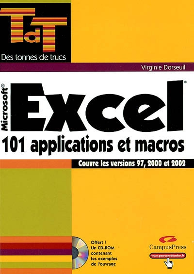 Microsoft Excel : 101 applications et macros : couvre les versions 97, 2000 et 2002