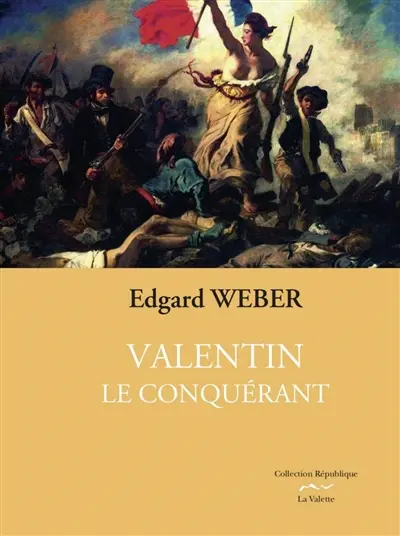 Valentin, le houzard du roi. Vol. 3. Valentin le conquérant