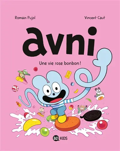 Avni. Vol. 6. Une vie rose bonbon !