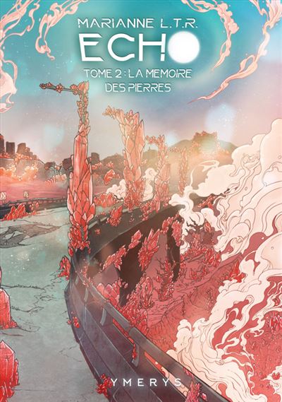 Echo. Vol. 2. La mémoire des pierres