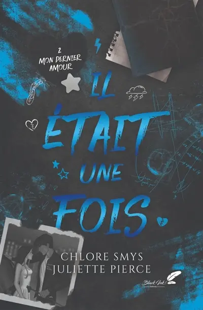 Il était une fois. Vol. 2. Mon dernier amour