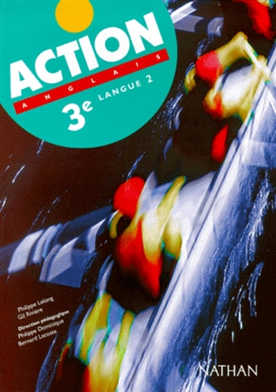 Action, 3e LV2 : livre de l'élève