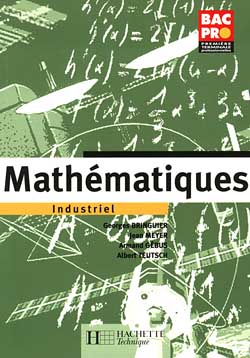 Mathématiques industriel, première et terminale professionnelles