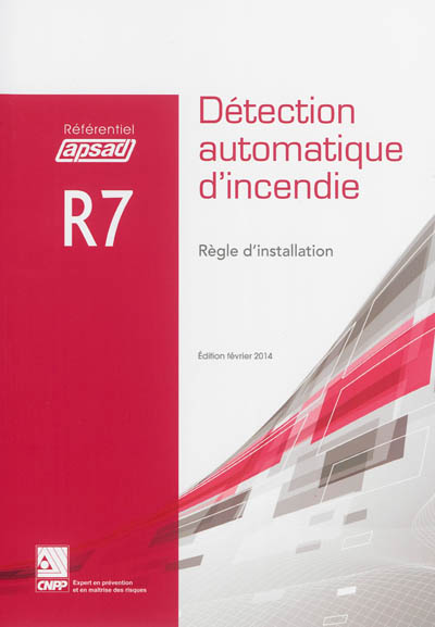 Référentiel APSAD R7 : détection automatique d'incendie : règle d'installation