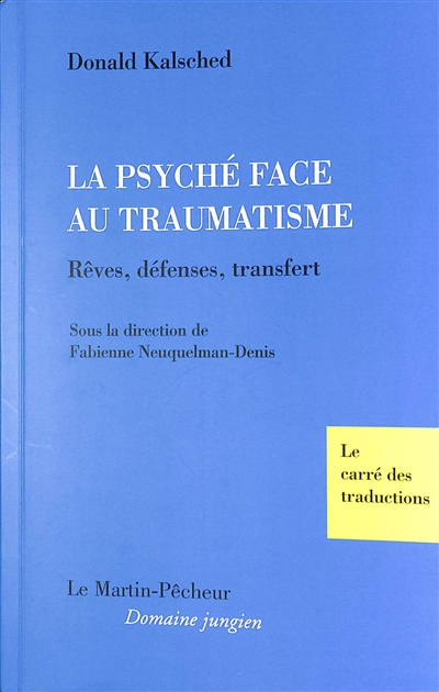 La psyché face au traumatisme : rêves, défenses, transfert