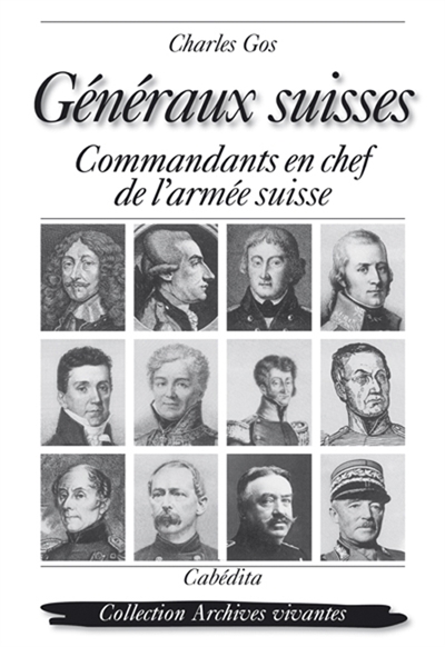 Généraux suisses : commandants en chef de l'armée suisse de Marignan à 1939