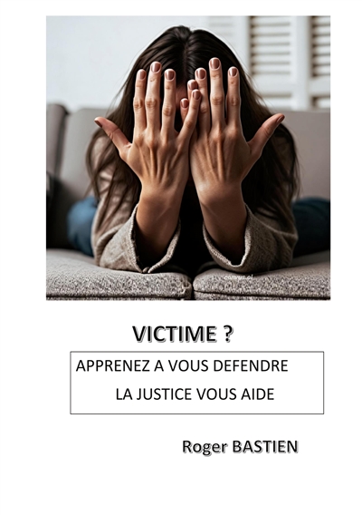 Victime ? : Apprenez à vous...