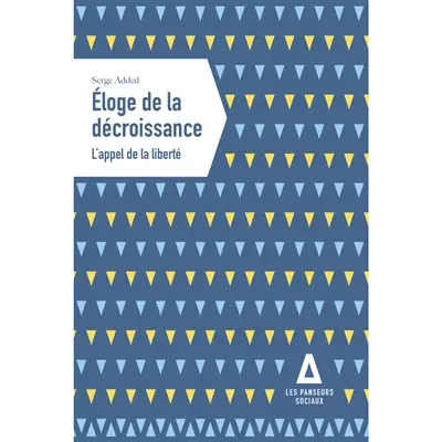 Eloge de la décroissance : l'appel de la liberté