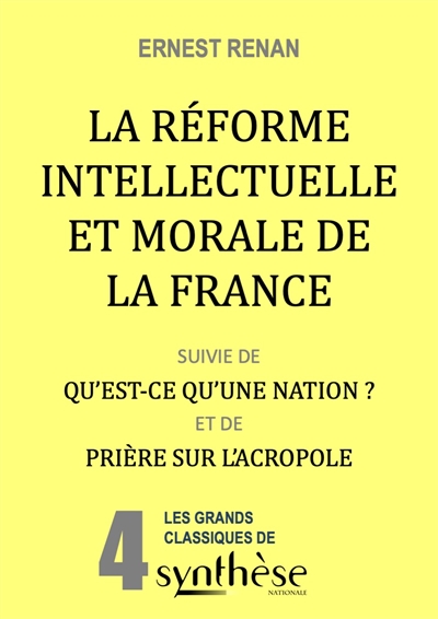 La réforme intellectuelle et morale de la France. Qu'est-ce qu'une nation ?. Prière sur l'Acropole