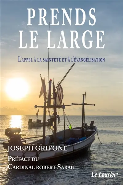 Prends le large : l'appel à la sainteté et à l'évangélisation