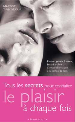 Les 7 secrets pour connaître le plaisir à chaque fois