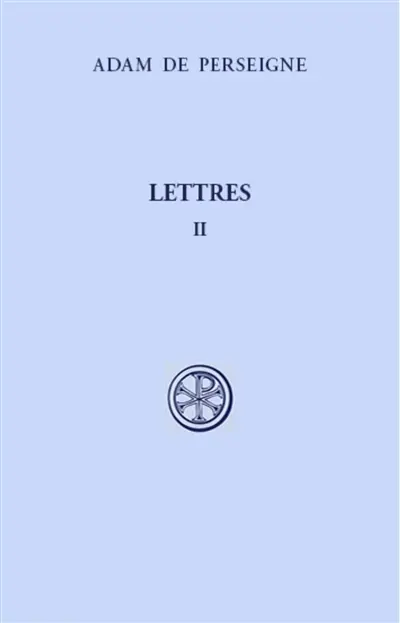 Lettres. Vol. 2. Lettres XVI-XXXII