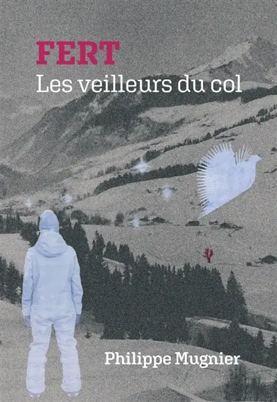 FERT : Les veilleurs du col