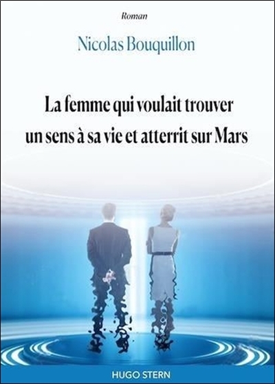 La femme qui voulait trouver un sens à sa vie et atterrit sur Mars