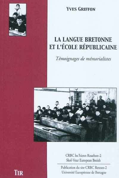 La langue bretonne et l'école républicaine : témoignages de mémorialistes