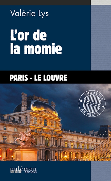 L'or de la momie : Paris-Le Louvre