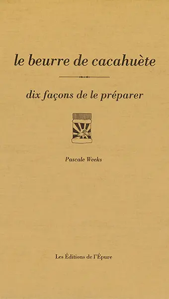 Le beurre de cacahuète : dix façons de le préparer