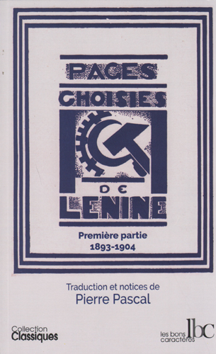 Pages choisies. Vol. 1. La campagne pour le programme, la tactique et l'organisation du parti : 1893-1904
