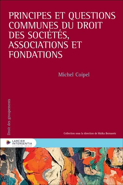 Principes et questions communes du droit des sociétés, associations et fondations