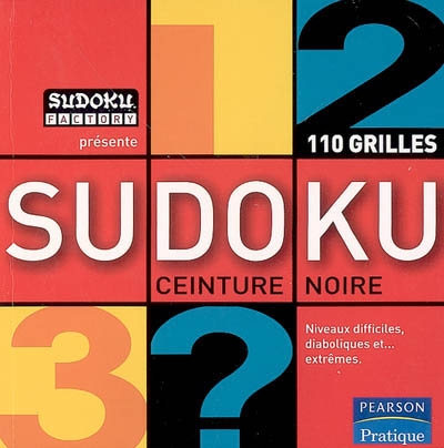 Sudoku. Vol. 2. Ceinture noire : 110 grilles et toutes les techniques