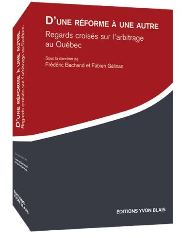 D'une réforme à une autre : regards croisés sur l'arbitrage au Québec