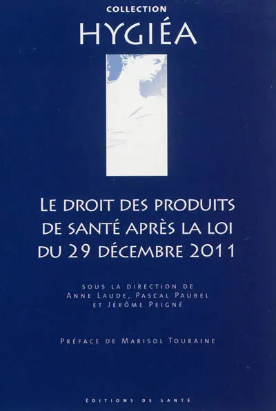 Le droit des produits de santé après la loi du 29 décembre 2011