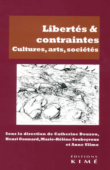 Libertés & contraintes : cultures, arts, sociétés