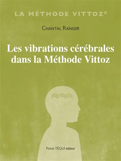 Les vibrations cérébrales Les vibrations cérébrales