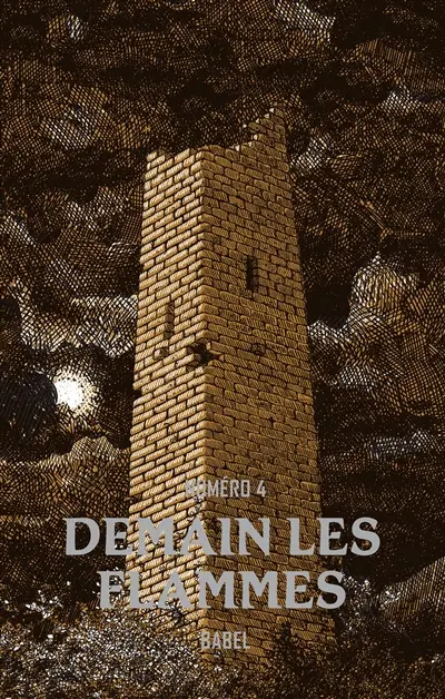Demain les flammes, n° 4. Babel