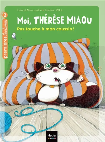 Moi, Thérèse Miaou. Vol. 13. Pas touche à mon coussin !