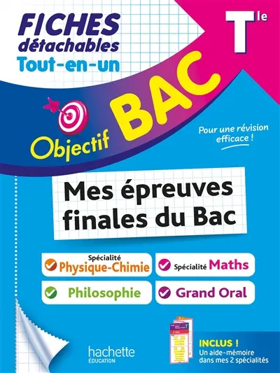 Tout-en-un terminale, mes épreuves finales du bac, fiches détachables : spécialité physique chimie, spécialité maths, philosophie, grand oral