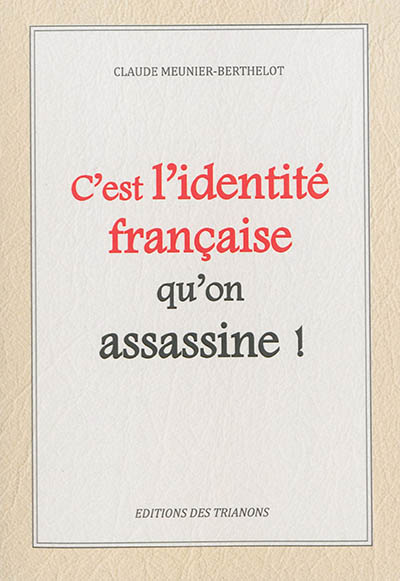C'est l'identité française qu'on assassine !